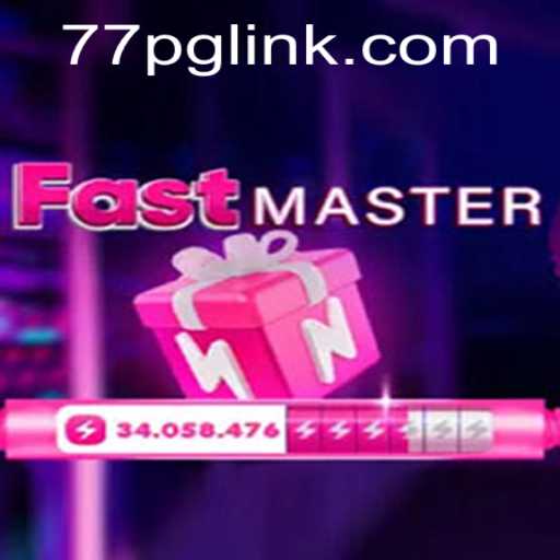 Unveiling FastMaster: Navigating the Exciting World of 77PG