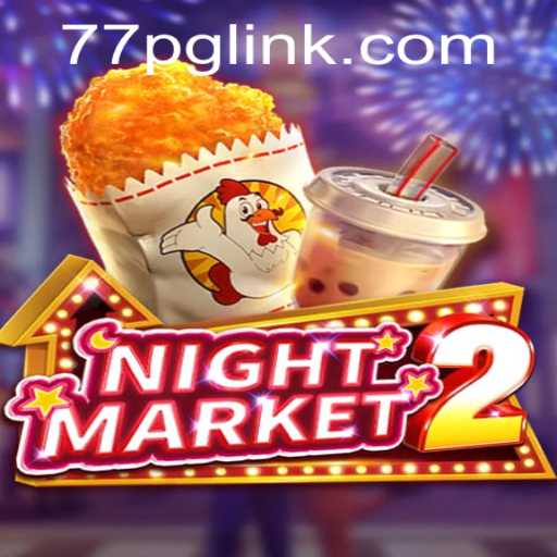 Exploring NightMarket2: A Glimpse into the Thrilling World of 77PG