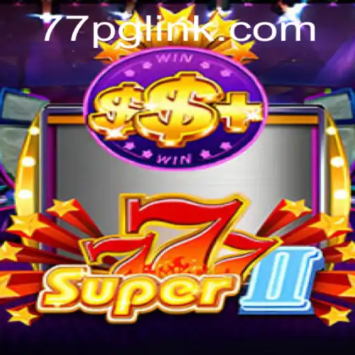 Super777II: Unveiling an Exciting New Adventure